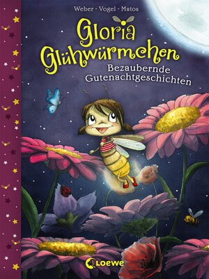 cover image of Gloria Glühwürmchen (Band 1)--Bezaubernde Gutenachtgeschichten